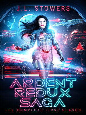 cover image of Ardent Redux Saga The Complete First Season